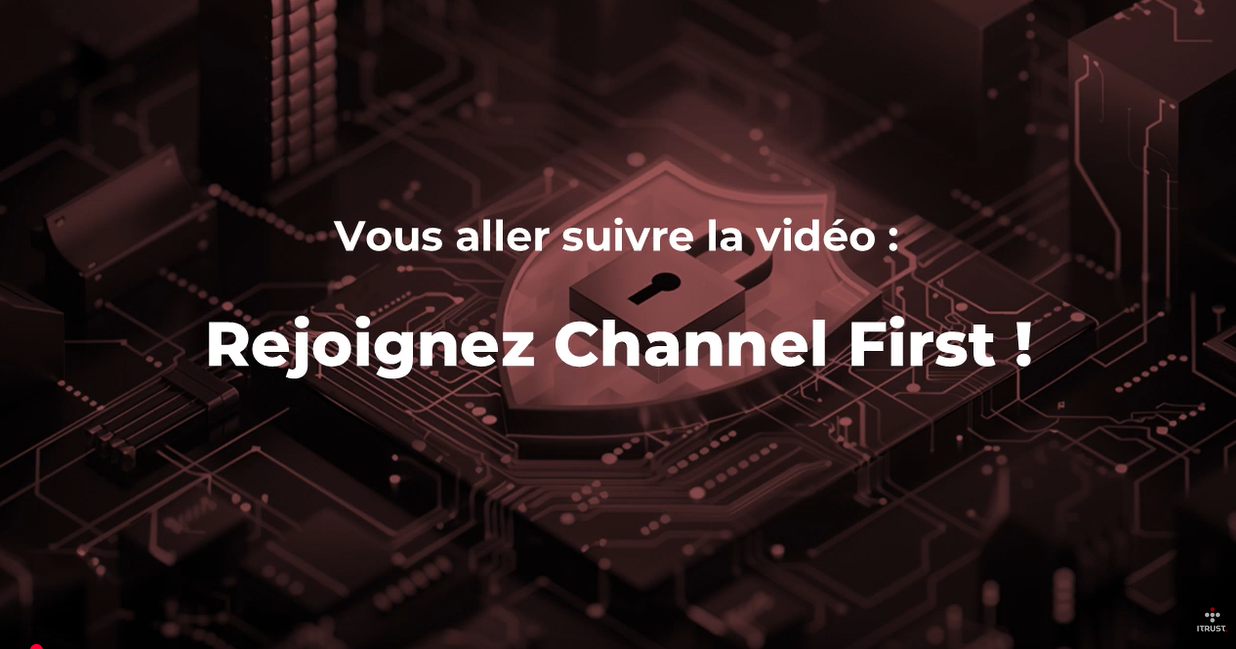 Vidéo Channel First - Rejoignez nous