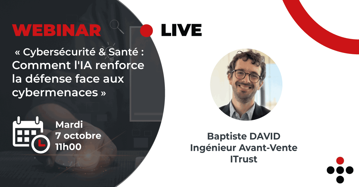 Webinar Cybersécurité & Santé : comment l'IA renforce la défense face aux cybermenaces