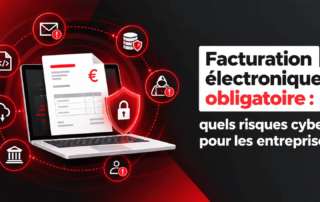 Facturation électronique obligatoire quels risques cyber pour les entreprises